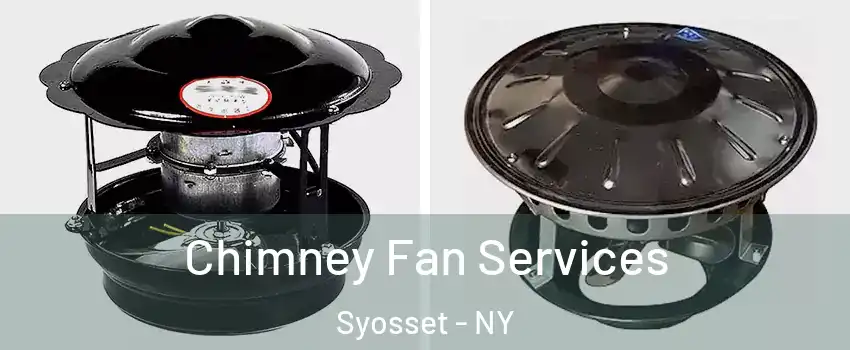  Chimney Fan Services Syosset - NY