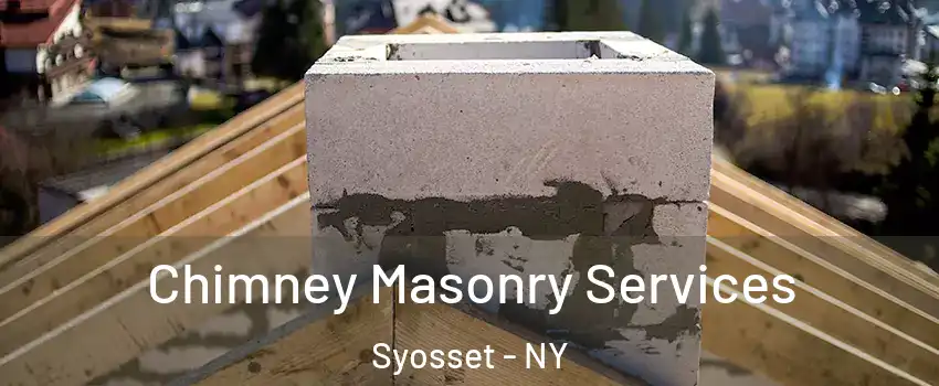  Chimney Masonry Services Syosset - NY