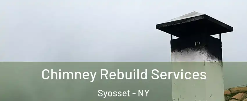  Chimney Rebuild Services Syosset - NY