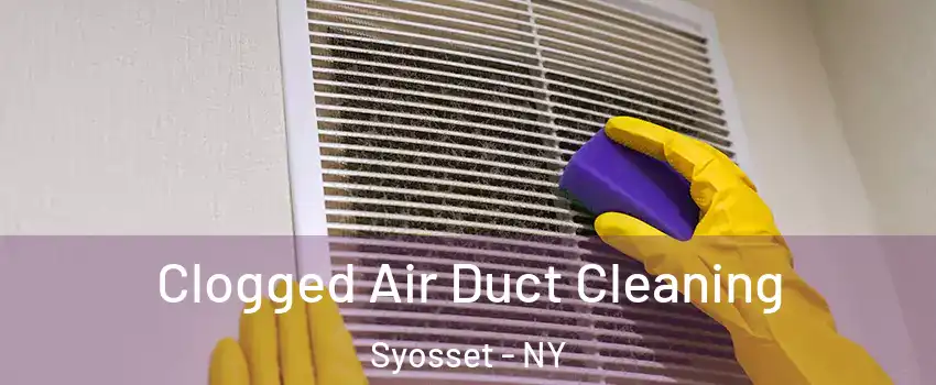  Clogged Air Duct Cleaning Syosset - NY