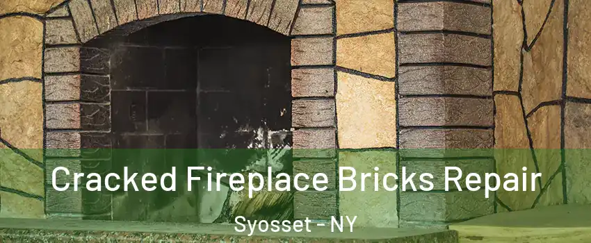  Cracked Fireplace Bricks Repair Syosset - NY