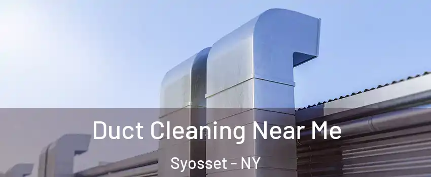  Duct Cleaning Near Me Syosset - NY