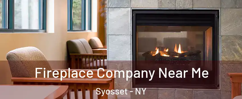  Fireplace Company Near Me Syosset - NY