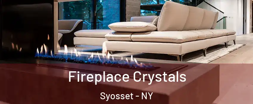  Fireplace Crystals Syosset - NY