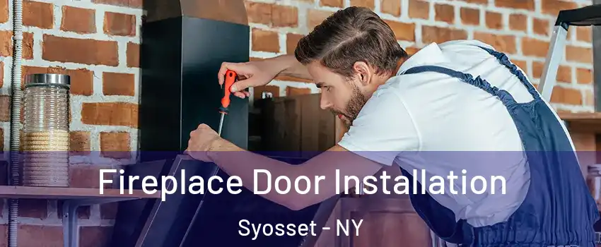  Fireplace Door Installation Syosset - NY