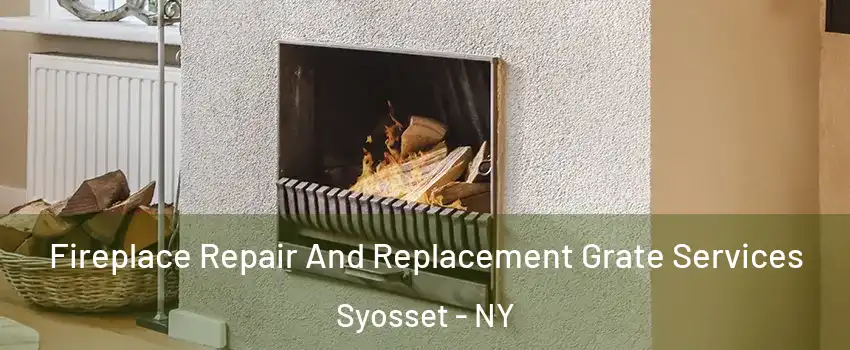  Fireplace Repair And Replacement Grate Services Syosset - NY