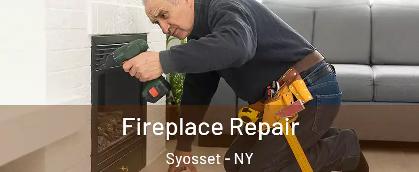  Fireplace Repair Syosset - NY