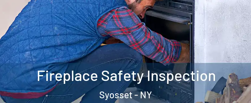  Fireplace Safety Inspection Syosset - NY