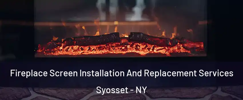  Fireplace Screen Installation And Replacement Services Syosset - NY