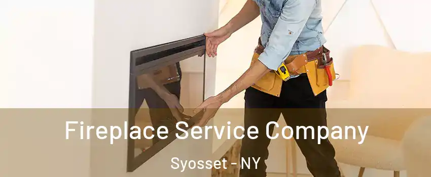  Fireplace Service Company Syosset - NY