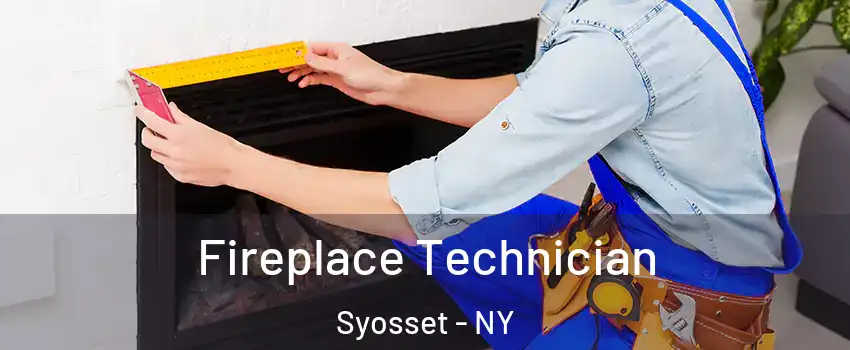  Fireplace Technician Syosset - NY