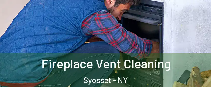  Fireplace Vent Cleaning Syosset - NY