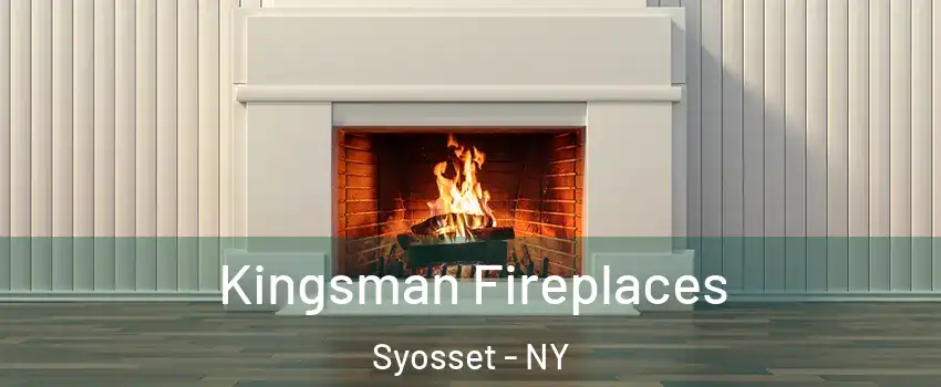  Kingsman Fireplaces Syosset - NY