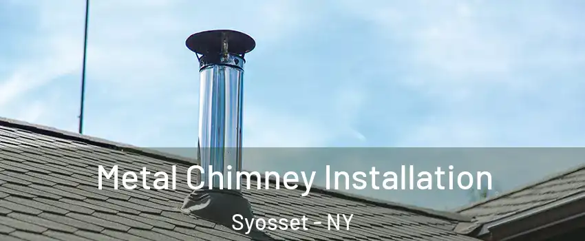  Metal Chimney Installation Syosset - NY