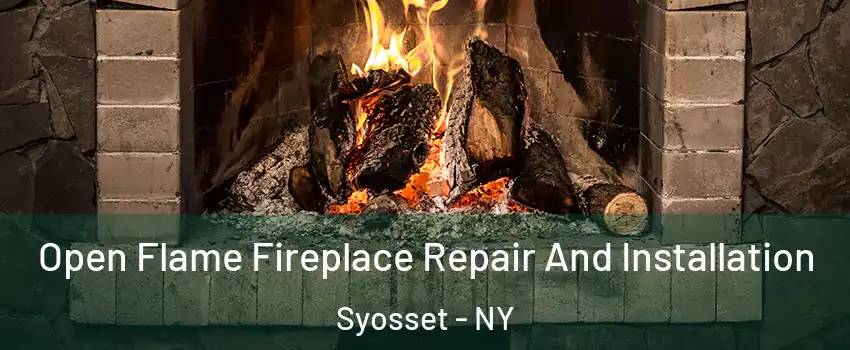  Open Flame Fireplace Repair And Installation Syosset - NY