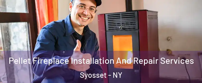  Pellet Fireplace Installation And Repair Services Syosset - NY