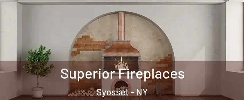  Superior Fireplaces Syosset - NY
