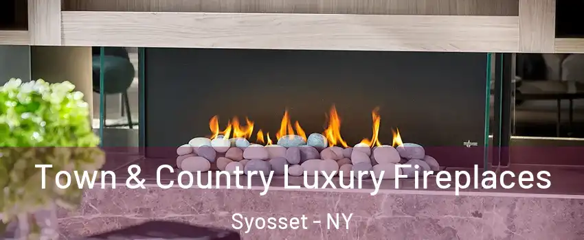  Town & Country Luxury Fireplaces Syosset - NY
