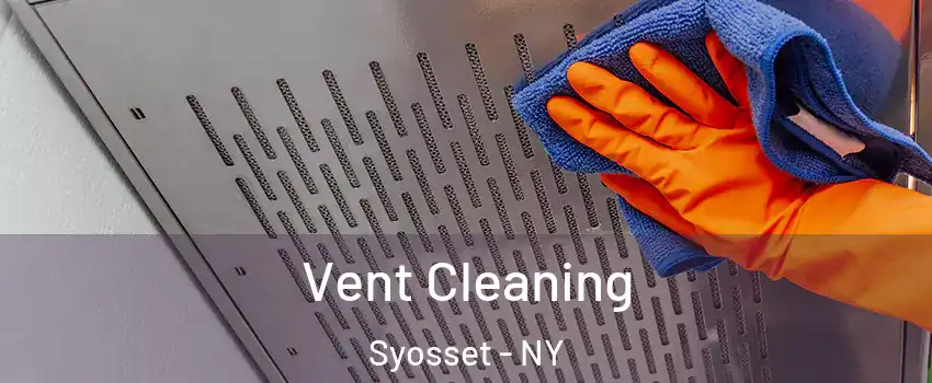  Vent Cleaning Syosset - NY