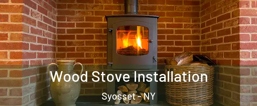  Wood Stove Installation Syosset - NY