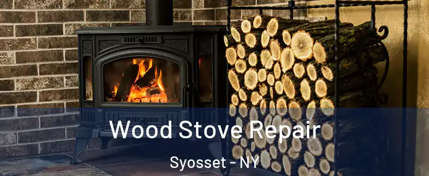  Wood Stove Repair Syosset - NY